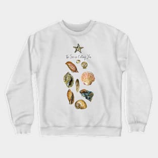 The Sea is Calling You Crewneck Sweatshirt